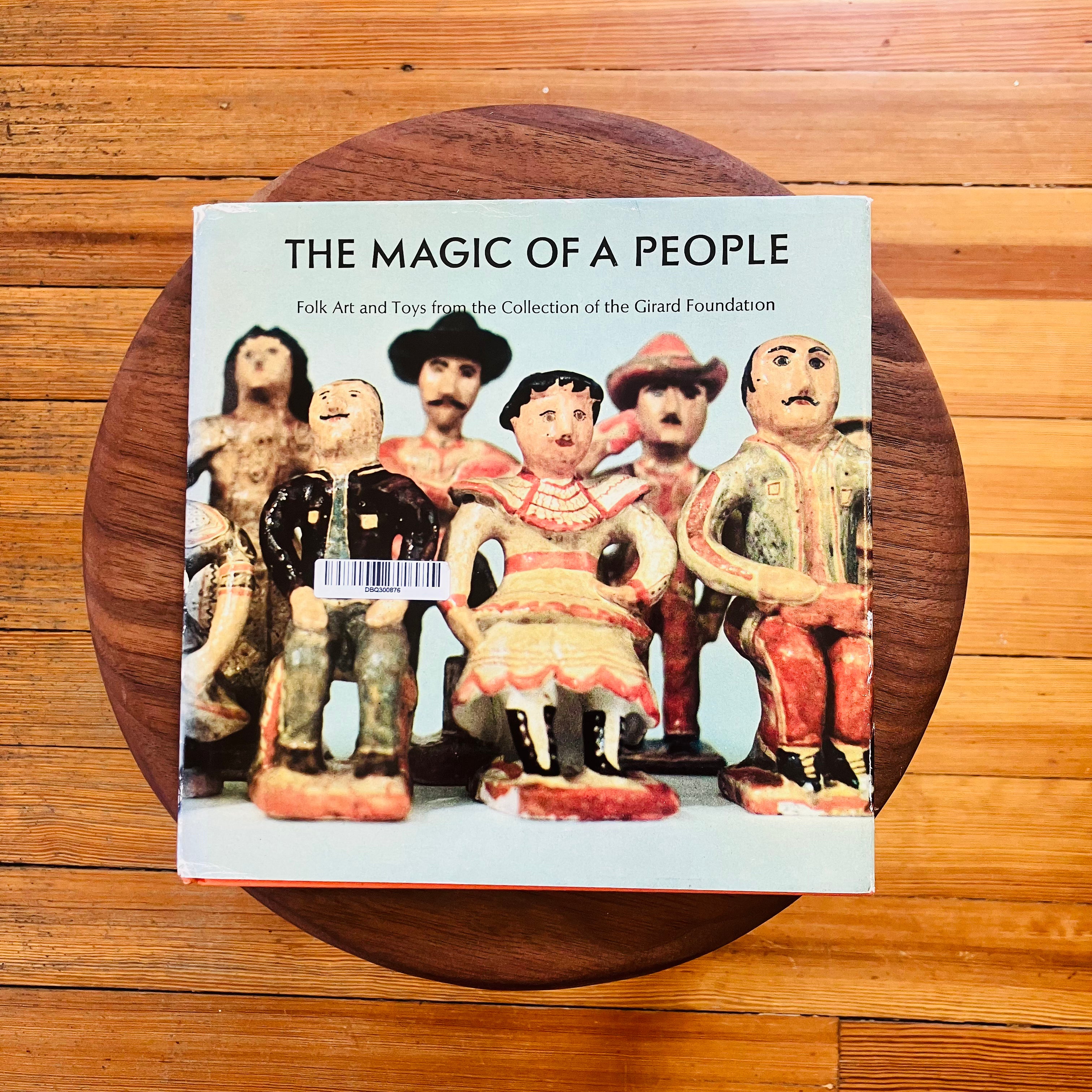 The Magic of a People: Folk Art and Toys from the Collection of the Girard Foundation